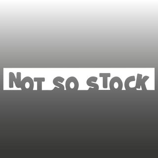 not so stock Aufkleber