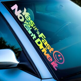 Yes its Fast you No... Smile AutoAufkleber Oilslick