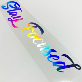 Stay Focused Aufkleber  Hologramm