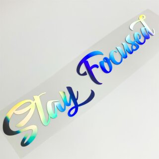 Stay Focused Aufkleber  Hologramm