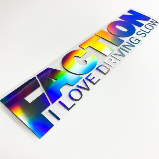 Faction I Love driving slow Aufkleber Hologramm