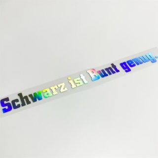 Schwarz ist Bunt genug. Aufkleber Hologramm