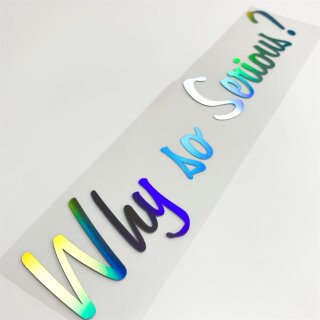 Why so Serious? Aufkleber Hologramm