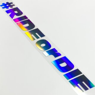 #Ride or Die  Autoaufkleber Hologramm