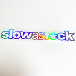 slow as fuck Aufkleber Autoaufkleber slick oil Hologramm