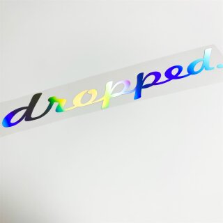dropped Aufkleber Hologramm Sticker