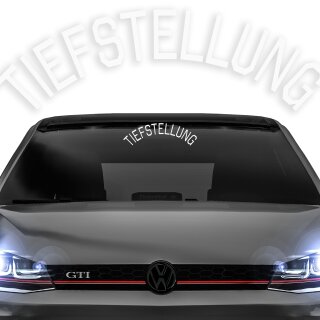 Tiefstellung Frontscheibenaufkleber