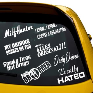 9 Sticker im Set, Locally Hated, Milf Hunter, Daily Driven, MIlfhunter, Smoke Tires, Panty Dropper, alles Original.... GOLD au&szlig;en